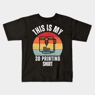 This Is My 3D Printing Shirt Kids T-Shirt